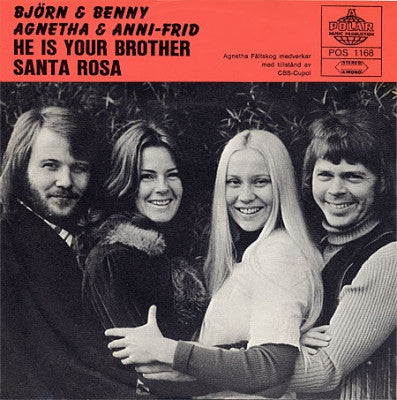 BJöRN & BENNY, AGNETHA & ANNI-FRID - He Is Your Brother / Santa Rosa