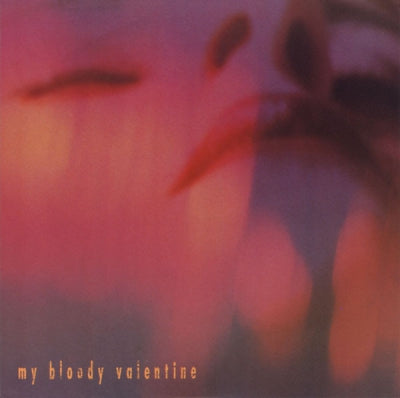 MY BLOODY VALENTINE - To Here Knows When