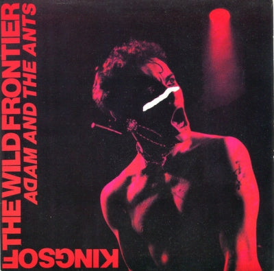 ADAM & THE ANTS - Kings Of The Wild Frontier