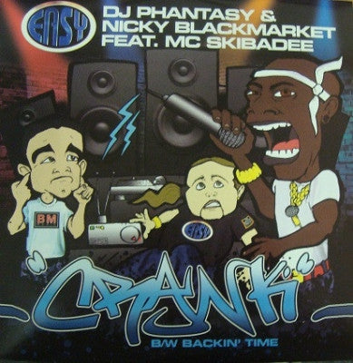 DJ PHANTASY & NICKY BLACKMARKET FEAT. SKIBADEE - Crank / Backin' Time