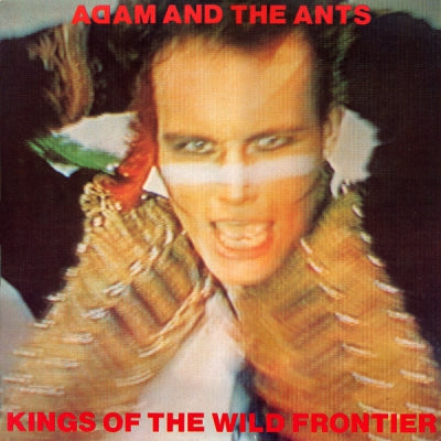 ADAM & THE ANTS - Kings Of The Wild Frontier
