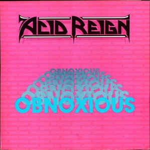 ACID REIGN - Obnoxious