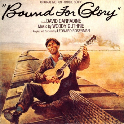 WOODY GUTHRIE, LEONARD ROSENMAN, DAVID CARRADINE - Bound For Glory - Original Motion Picture Score