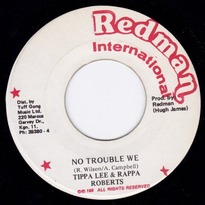 TIPPA LEE & RAPPA ROBERT - Nuh Trouble We / Version.