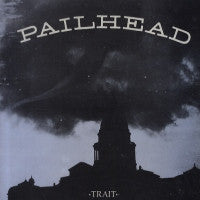 PAILHEAD - Trait