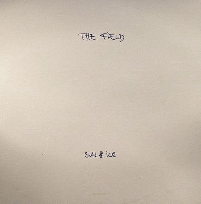 THE FIELD - Sun & Ice