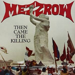 MEZZROW - Then Came The Killing