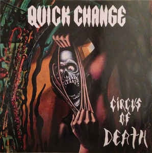 QUICK CHANGE - Circus Of Death