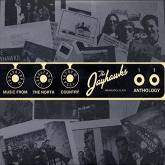JAYHAWKS - Music From The North Country: The Jayhawks Anthology