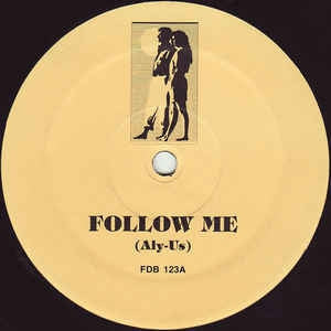 ALY-US / HARD DRIVE / RAZE - Follow Me / Deep Inside / Break 4 Love
