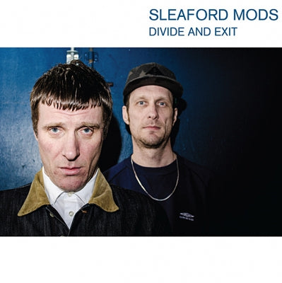SLEAFORD MODS - Divide And Exit