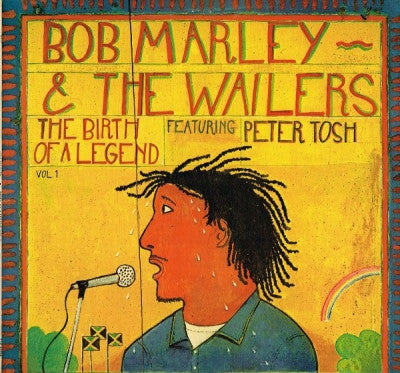 BOB MARLEY & THE WAILERS FEATURING PETER TOSH - The Birth Of A Legend