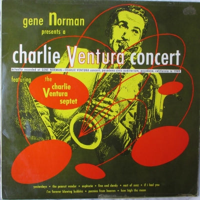 GENE NORMAN PRESENTS CHARLIE VENTURA FEATURING THE CHARLIE VENTURA SEPTET, JACKIE CAIN & ROY KRAL - Gene Norman Presents A Charlie Ventura Concert