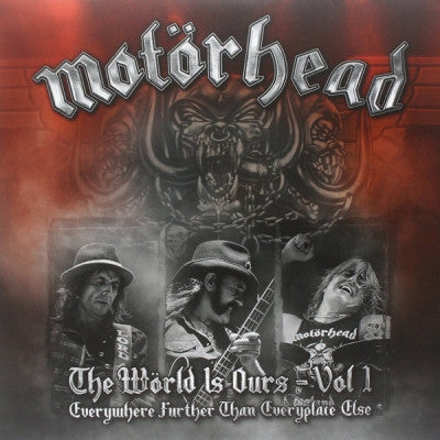 MOTORHEAD - The World Is Ours - Vol 1 - Everywhere Further Than Everyplace Else