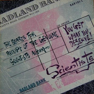 SCIENTISTS - You Get What You Deserve!