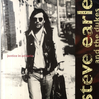 STEVE EARLE AND THE DUKES - Justice In Ontario