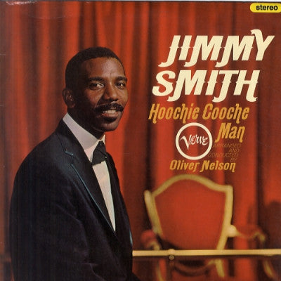 JIMMY SMITH - Hoochie Cooche Man (Arranged And Conducted By Oliver Nelson).