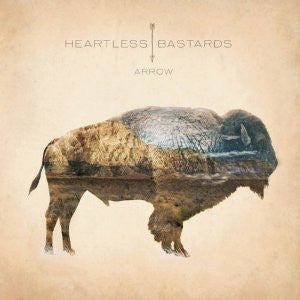 HEARTLESS BASTARDS - Arrow