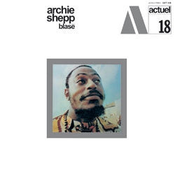 ARCHIE SHEPP - Blasé