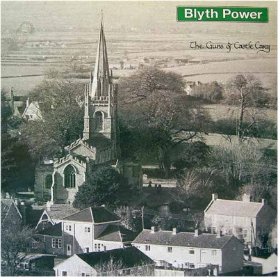 BLYTH POWER - The Guns Of Castle Cary