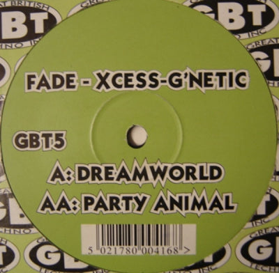 FADE - XCESS - G'NETIC - Dreamworld / Party Animal