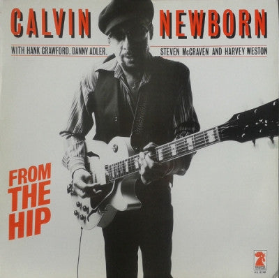 CALVIN NEWBORN - From The Hip