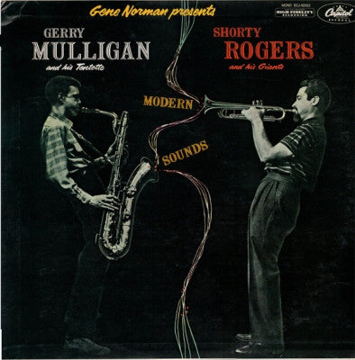 GENE NORMAN PRESENTS GERRY MULLIGAN AND HIS TENTETTE, SHORTY ROGERS AND HIS GIANTS - Modern Sounds