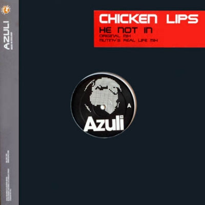 CHICKEN LIPS - He Not In