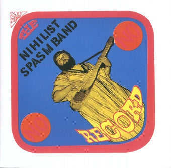 THE NIHILIST SPASM BAND - No Record