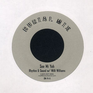 RHYTHM & SOUND WITH WILLI WILLIAMS & JAH COTTON - See Mi Yah / Dem Never Know