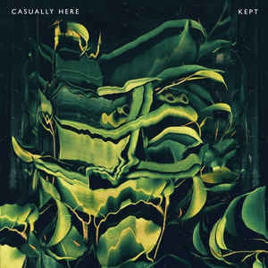 CASUALLY HERE - Kept