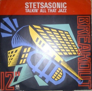 STETSASONIC - Talkin' All That Jazz