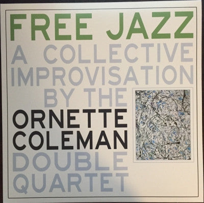 THE ORNETTE COLEMAN DOUBLE QUARTET - Free Jazz - A Collective Improvistaion By The Ornette Coleman Double Quartet