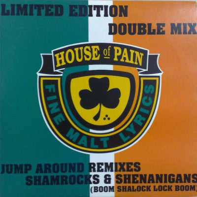 HOUSE OF PAIN - Shamrocks & Shenanigans (Boom Shalock Lock Boom) / Jump Around Remixes