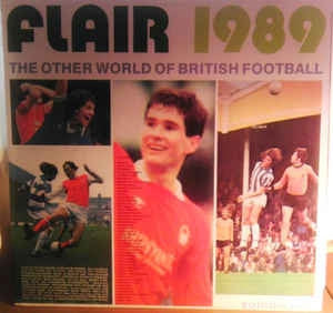 VARIOUS ARTISTS - Flair 1989 - The Other World Of British Football - Volume One