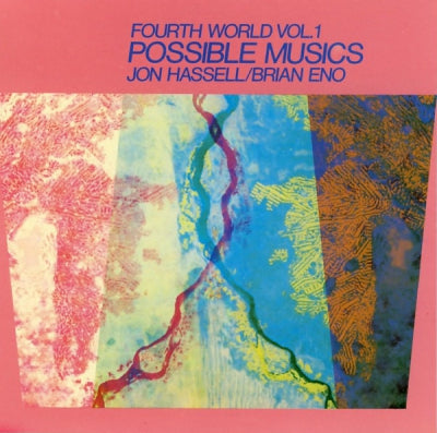 JON HASSELL / BRIAN ENO - Fourth World Vol. 1: Possible Musics