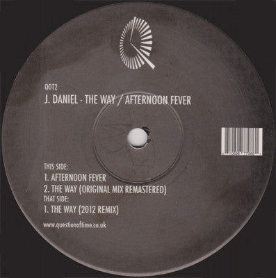 J. DANIEL - The Way / Afternoon Fever