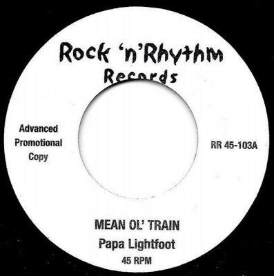 PAPA LIGHTFOOT / JAY SWAN - Mean Ol' Train / You Don't Love Me