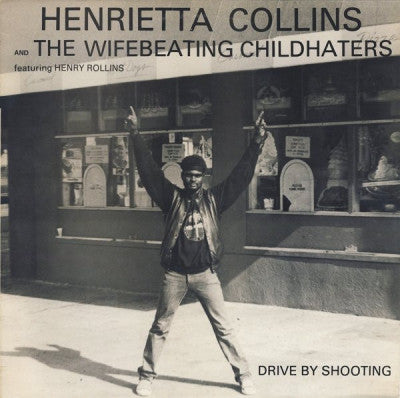 HENRIETTA COLLINS AND THE WIFEBEATING CHILDHATERS - Drive By Shooting EP