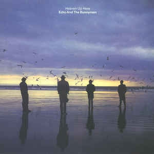 ECHO & THE BUNNYMEN - Heaven Up Here