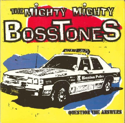 THE MIGHTY MIGHTY BOSSTONES - Question The Answers