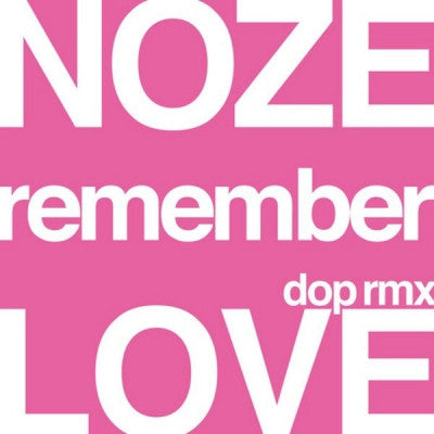 NOZE - Remember Love