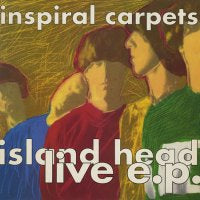 INSPIRAL CARPETS - Island Head E.P.