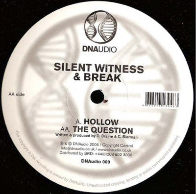 SILENT WITNESS & BREAK - Hollow / The Question