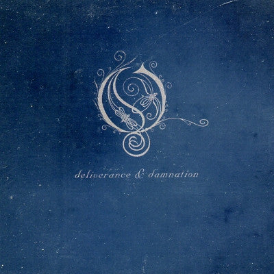 OPETH - Deliverance & Damnation
