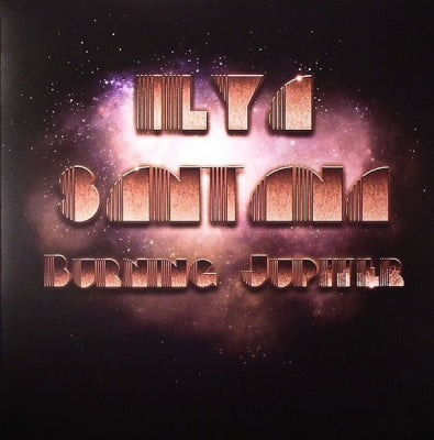 ILYA SANTANA - Burning Jupiter / Lioness Dream / Time To Come