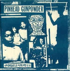 PINHEAD GUNPOWDER - Tründle & Spring E.P.