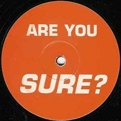 ARE YOU SURE? - Are You Sure?