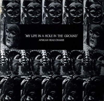 AFRICAN HEAD CHARGE - My Life In A Hole In The Ground