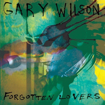 GARY WILSON - Forgotten Lovers